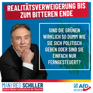 Manfred Schiller AfD - Realtiätsverweigerung bis zum bitteren Ende