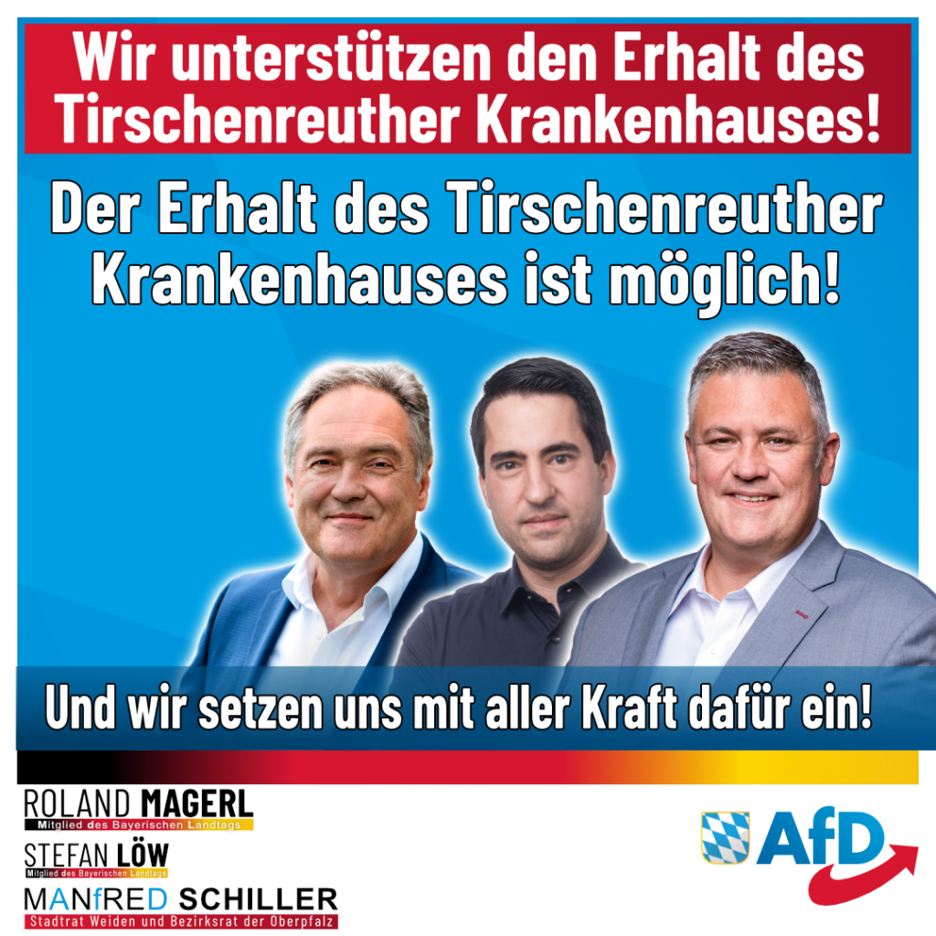 AfD Weiden-Neustadt-Tirschenreuth - Krankenhaus Tirschenreuth vollständig erhalten.