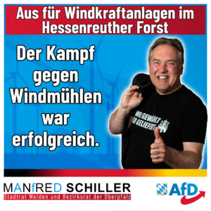 Manfred Schiller AfD - Aus für Windkraftanlagen im Hessenreuther Forst