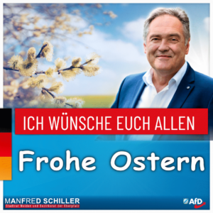 Manfred Schiller AfD - Frohe Ostern - 2024