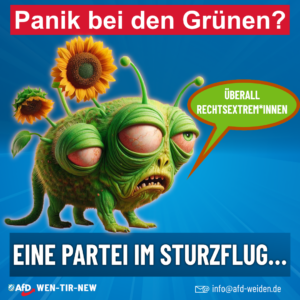 AfD Weiden - Panik bei den Grünen